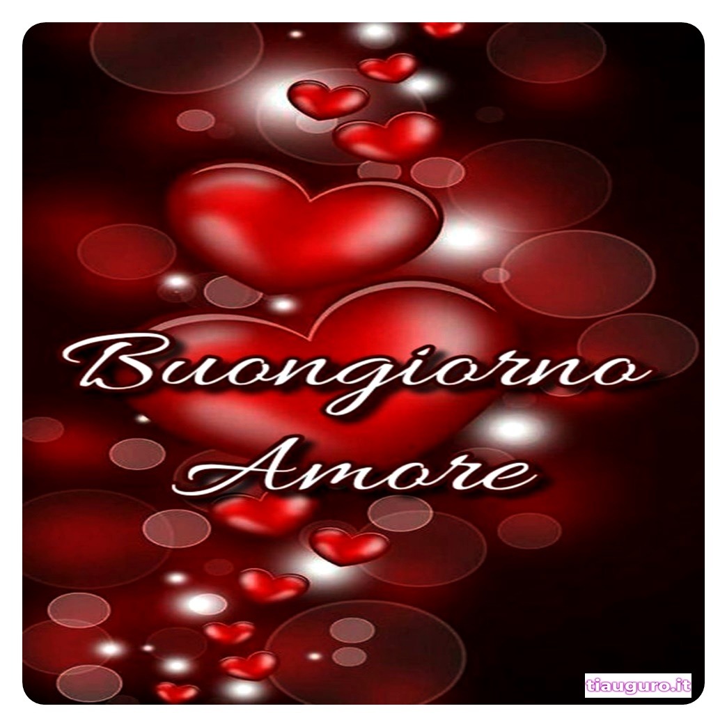 immagini Buongiorno Amore