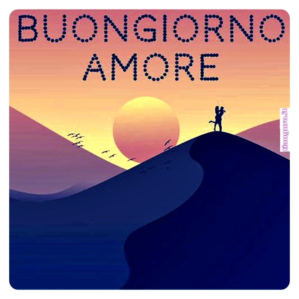 immagini Buongiorno Amore
