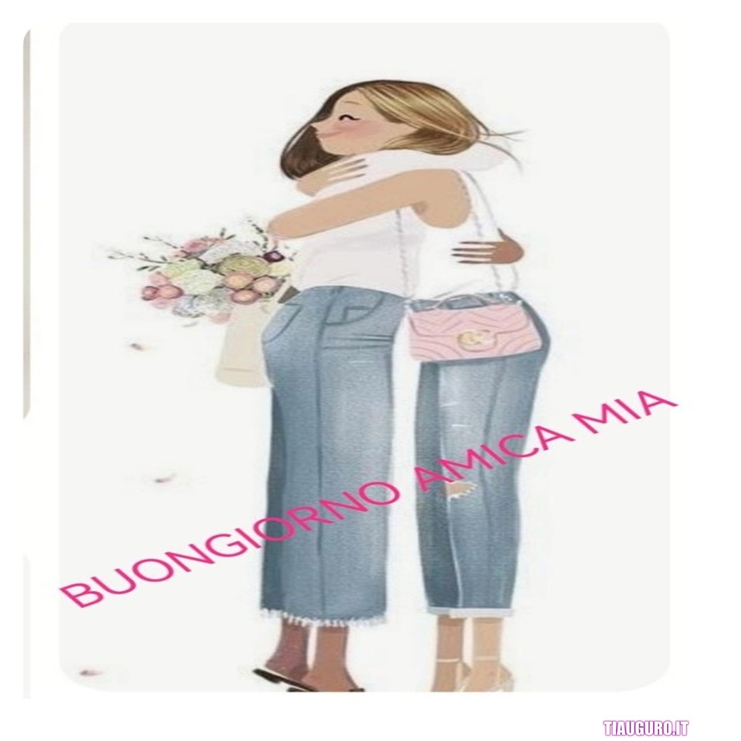 Immagini Buongiorno amici